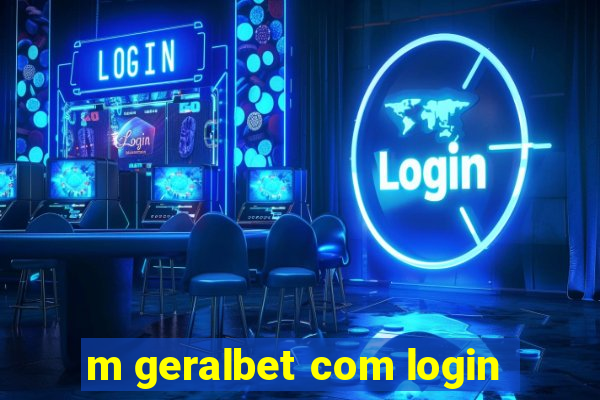 m geralbet com login